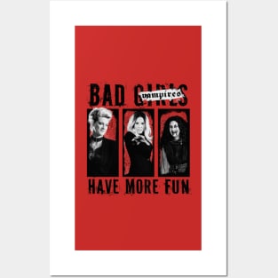 Bad vampires have more fun Posters and Art